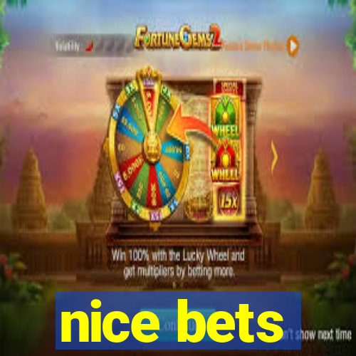 nice bets