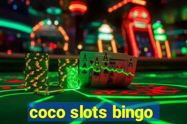 coco slots bingo