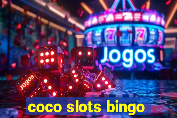 coco slots bingo