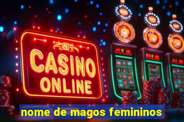 nome de magos femininos