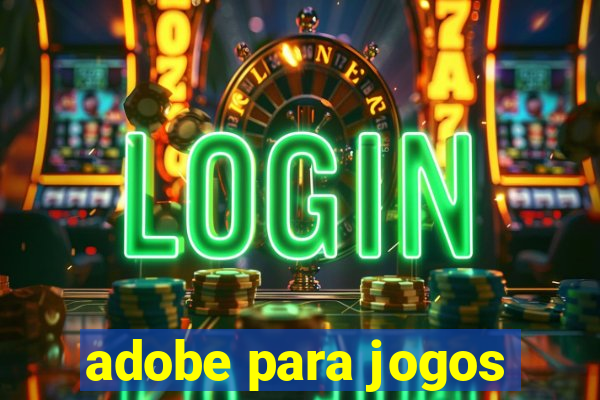 adobe para jogos