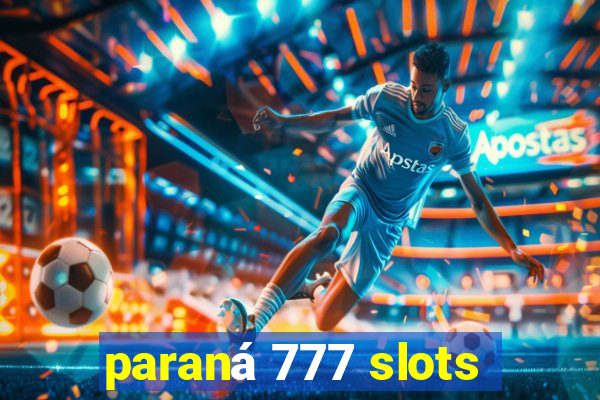 paraná 777 slots