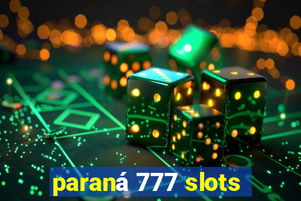 paraná 777 slots