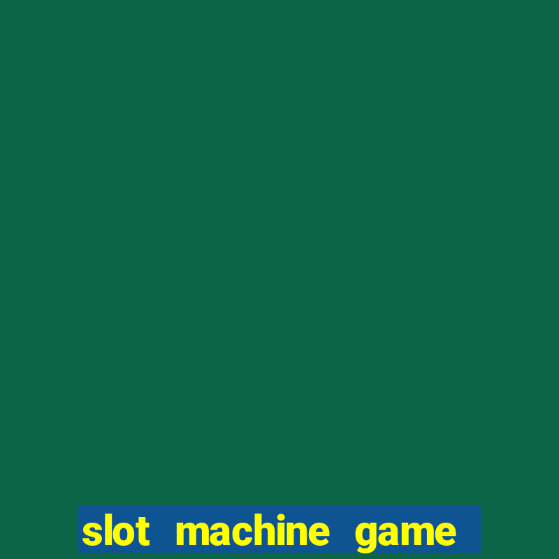 slot machine game for free