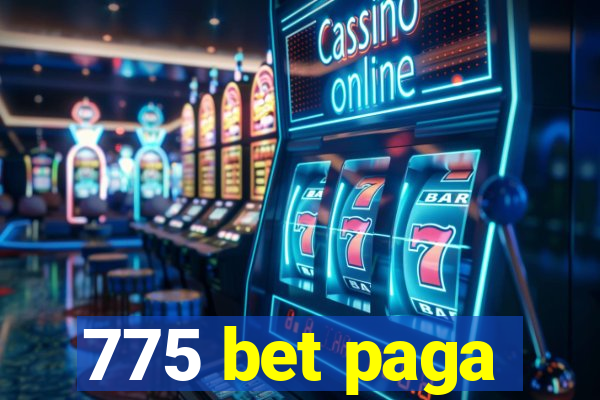 775 bet paga