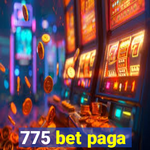 775 bet paga