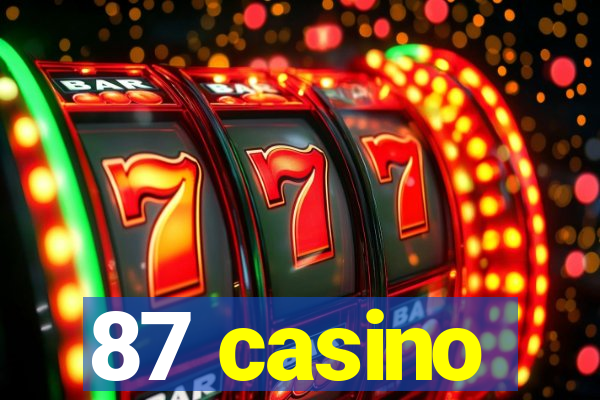 87 casino