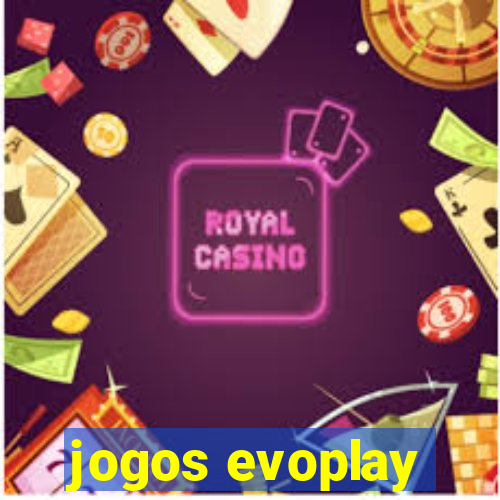 jogos evoplay