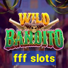 fff slots