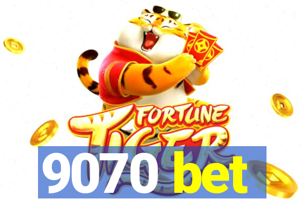 9070 bet