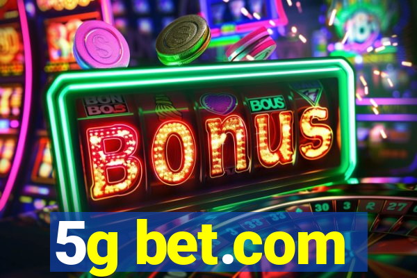 5g bet.com