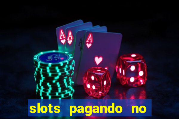 slots pagando no cadastro 2023