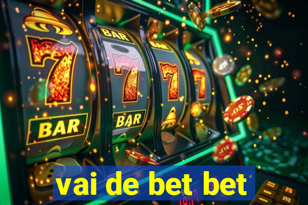 vai de bet bet