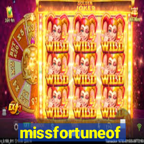 missfortuneof