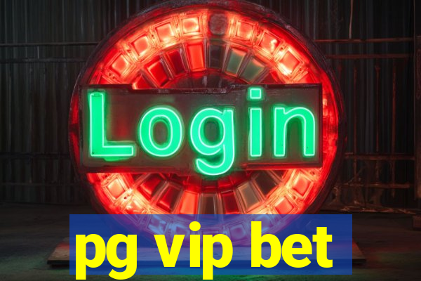 pg vip bet