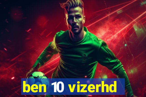 ben 10 vizerhd