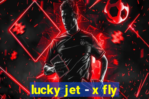 lucky jet - x fly