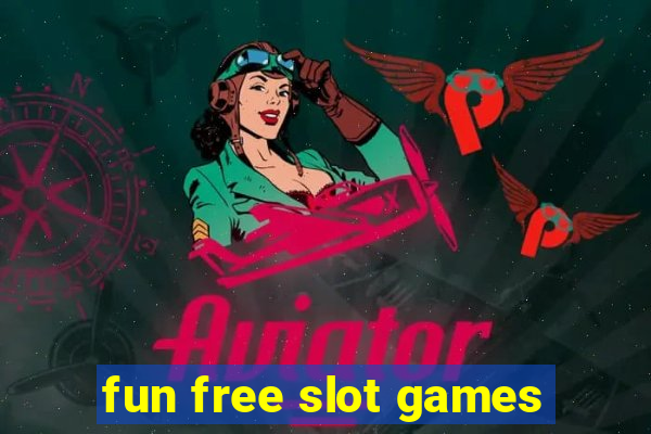 fun free slot games