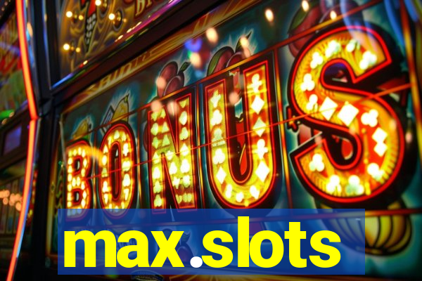 max.slots