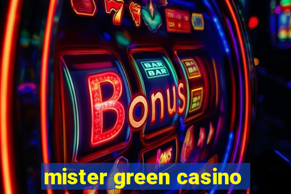 mister green casino