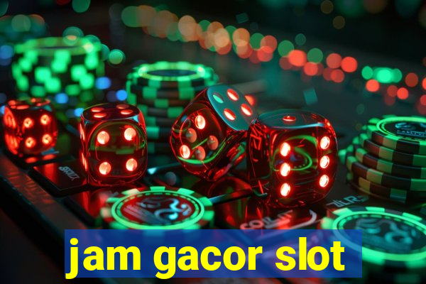 jam gacor slot