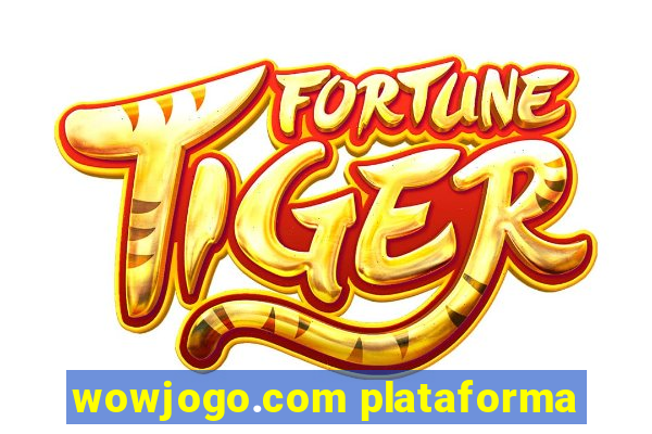 wowjogo.com plataforma