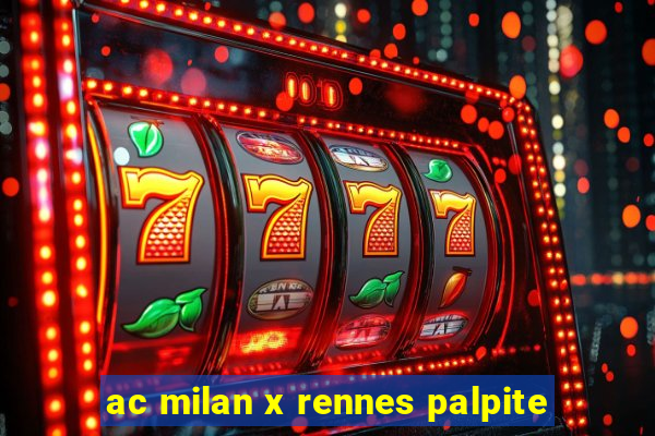 ac milan x rennes palpite