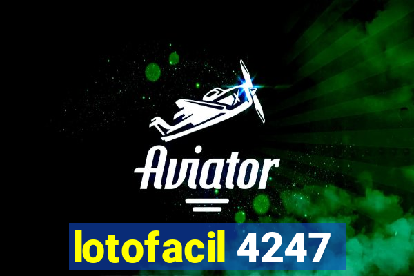 lotofacil 4247