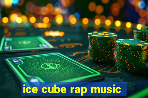 ice cube rap music