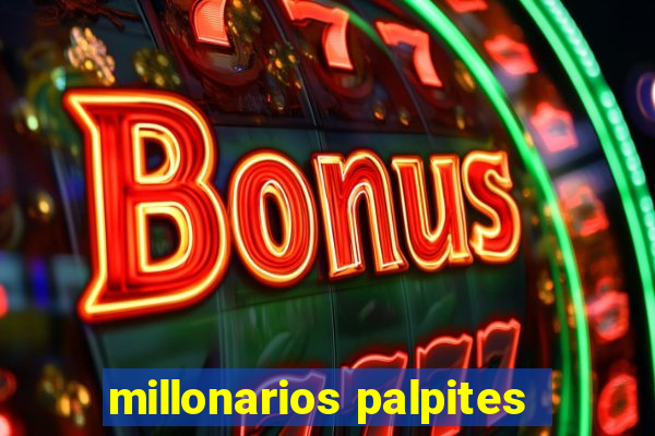 millonarios palpites