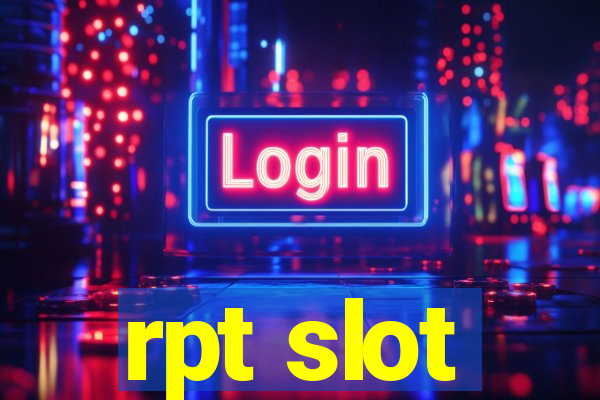 rpt slot