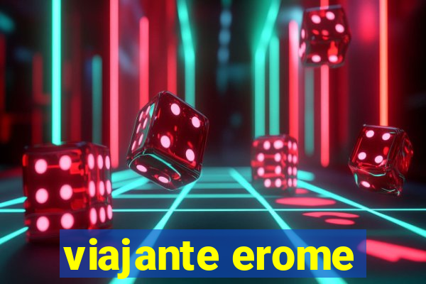 viajante erome