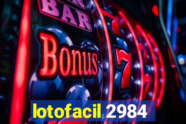 lotofacil 2984