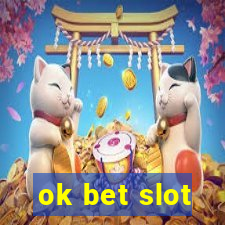 ok bet slot