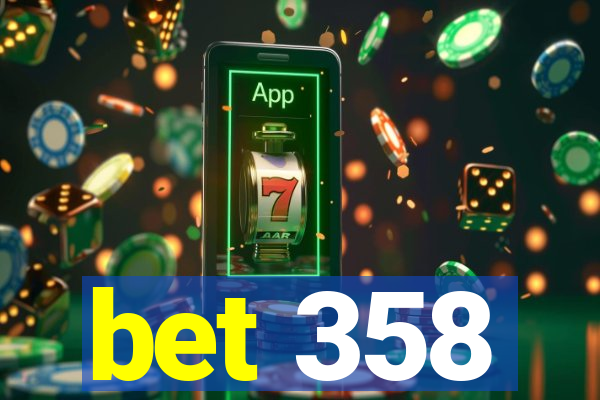 bet 358