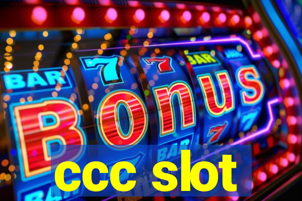 ccc slot