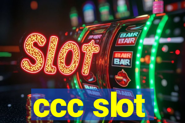 ccc slot