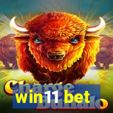 win11 bet