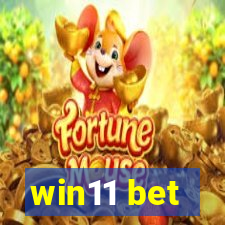 win11 bet