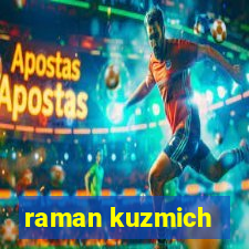 raman kuzmich