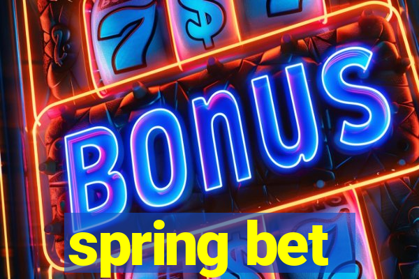 spring bet