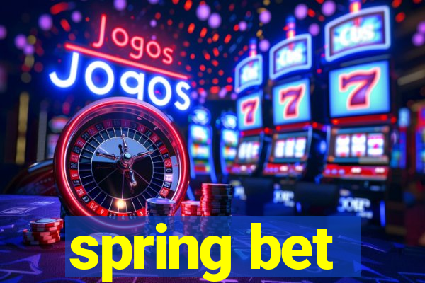 spring bet