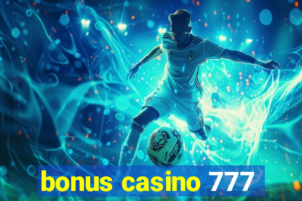 bonus casino 777