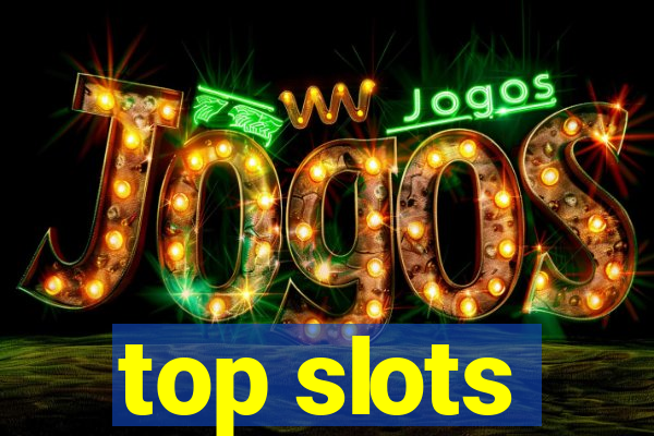 top slots