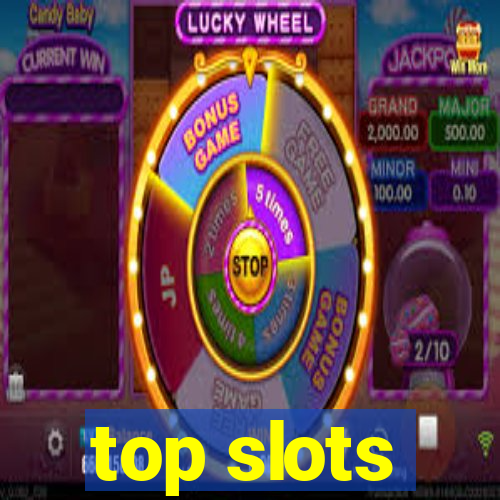 top slots