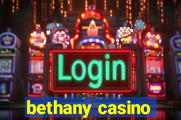 bethany casino