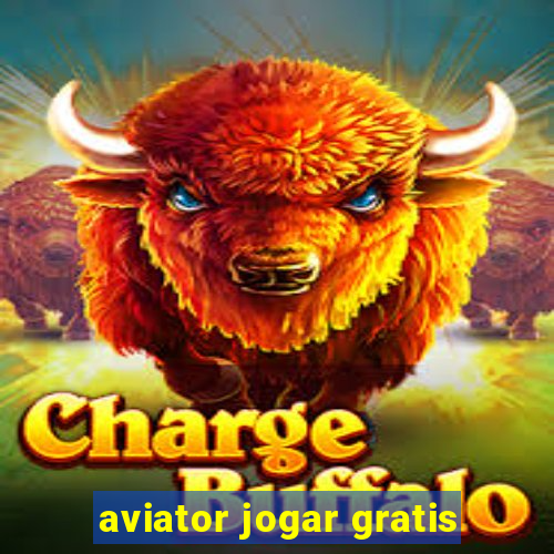 aviator jogar gratis