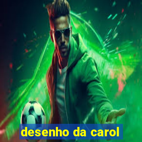 desenho da carol