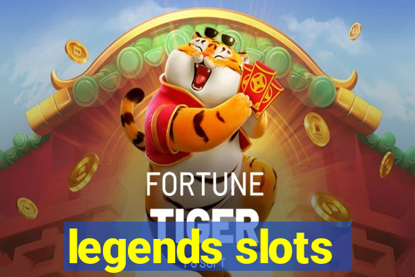 legends slots