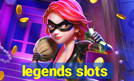 legends slots